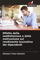 Effetto Della Soddisfazione E Della Motivazione Sul Rendimento Lavorativo Dei...