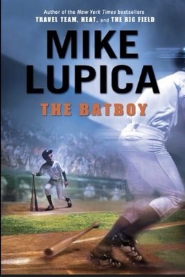 The Batboy by Mike Lupica 2011 Trade Paperback First Edition