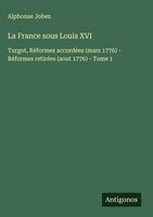 Alphonse Jobez | La France Sous Louis Xvi | Buch | FranzöSisch (2025)