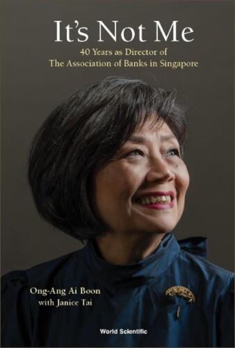 It's Not Me: 40 Years As Director Of The Association Of Banks In Singapore by Ai - Bild 1 von 1