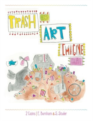 Burnham - Trash Is Art  Imagine That - New paperback or softback - 28 - X555z