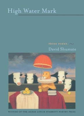 #ad High Water Mark : Prose Poems Paperback David Shumate $8.65