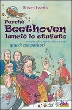 Perché Beethoven lanciò lo stufato e molte altre st... | Buch | Zustand sehr gut