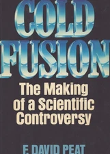 COLD FUSION The Making of a Scientific Controversy
