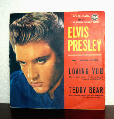 ELVIS PRESLEY LOVING YOU (ost amami zärtlich ) 7'' TEDDY BEAR ITALY ps 1957