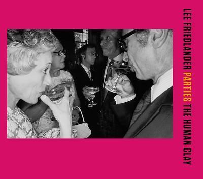 アート・デザイン・音楽 Lee Friedlander Parties The Human Clay Parties : The Human Clay by Lee Friedlander (2017, Hardcover) for