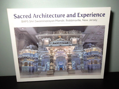 Sacred Architecture and Experience : BAPS Shri Swaminarayan Mandir New Jersey