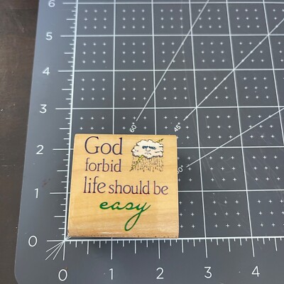 VINTAGE Inkadinkado rubber stamps GOD FORBID LIFE SHOUBE BE EASY 4286
