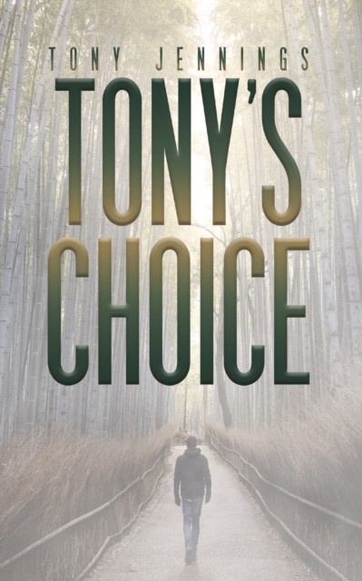 Tony's Choice by Tony Jennings (Paperback Book)