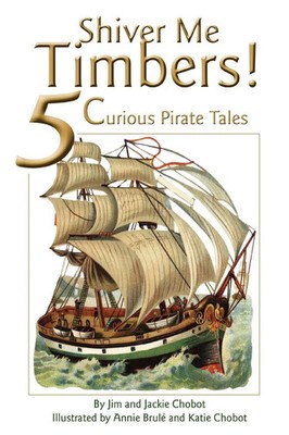 Jim Chobot | Shiver Me Timbers! | Taschenbuch | Englisch (2004) | iUniverse