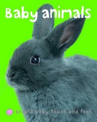 Bright Baby Touch & Feel Baby Animals..., Priddy, Roger
