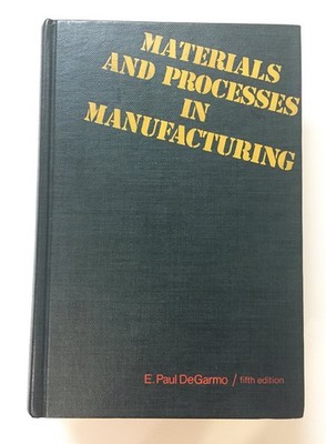 Materials and processes in manufacturing