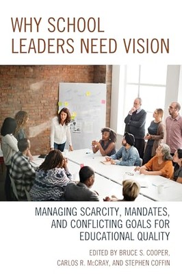 Cooper - Why School Leaders Need Vision   Managing Scarcity Mandates - X555z