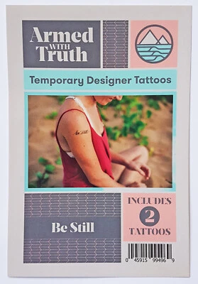 ARMED WITH TRUTH NEW Temporary Scripture Tattoo - BE STILL - Pack of 2 Same Design A99496