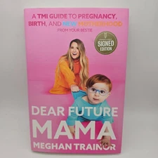 DEAR FUTURE MAMA SIGNED Autographed By MEGHAN TRAINOR HC&DJ First Ed.