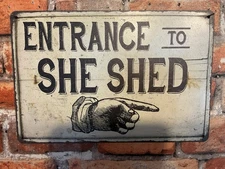 8"X12" Vintage Style High Quality "To the She Shed" Sign. USA...FREE SHIPPING!