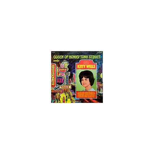 Kitty Wells - Queen Of Honky Tonk Street (VINYL)