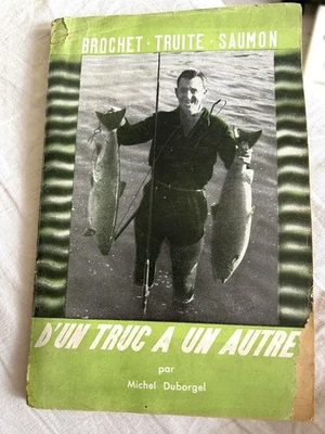 Livre Ancien Sur La Peche D’un Truc À L’autre Michel Duborgel 1947 - Photo 1/4