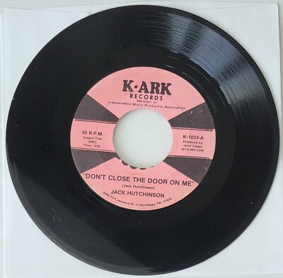 Jack Hutchinson....''Don't Close The Door On Me & Sweet Sweet Darling'' 45 RPM 7''