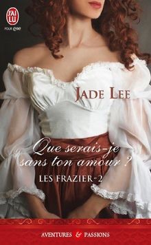 Que serais-je sans ton amour ? von Lee, Jade | Buch | Zustand akzeptabel