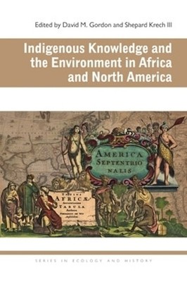David M. Gordon Indigenous Knowledge and the Environment in Africa (Taschenbuch)
