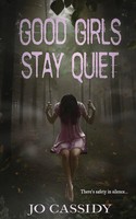 Good Girls Stay Quiet Jo Cassidy Taschenbuch Kartoniert / Broschiert Englisch