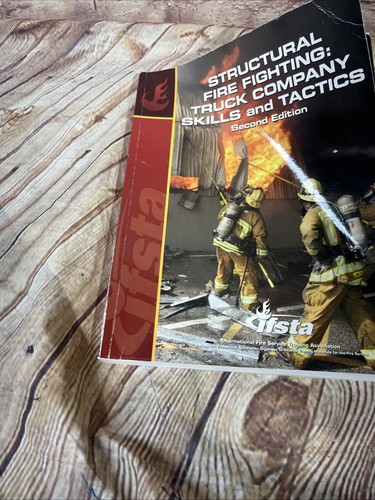 Structural Fire Fighting : Truck Company Skills and Tactics by Goodson IFSTA - Foto 3 di 4