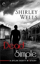 Dead Simple A Dylan Scott Mystery Shirley Wells