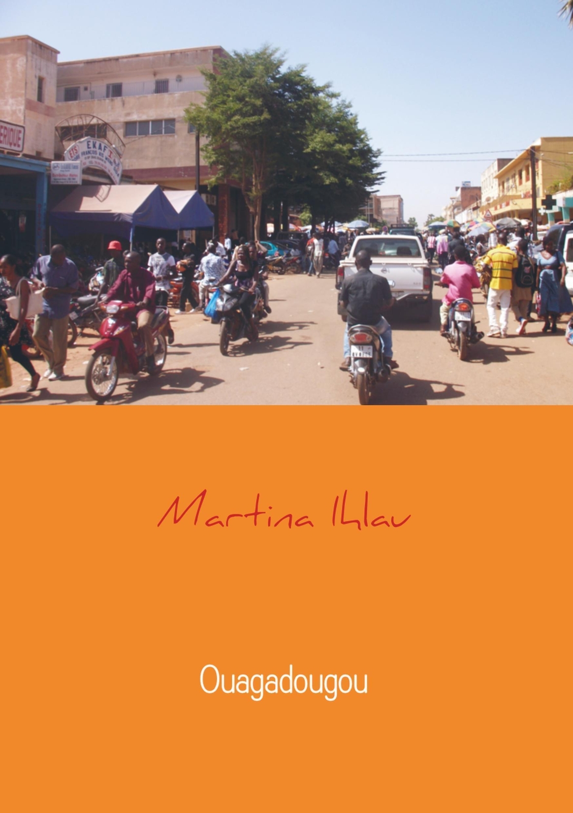 Thumbnail - Ouagadougou Martina Ihlau Taschenbuch Paperback 124 S. Deutsch 2018