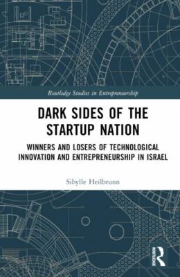 Dark Sides of the Startup Nation : Winners and Losers of Technological Innova...