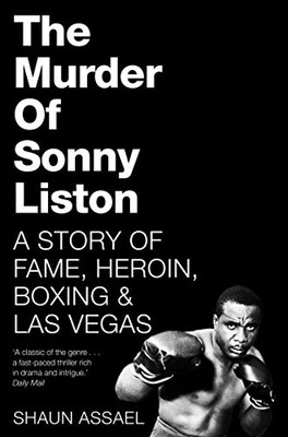 The Murder of Sonny Liston: A Story of Fame, Heroin, by Assael, Shaun 1509814825