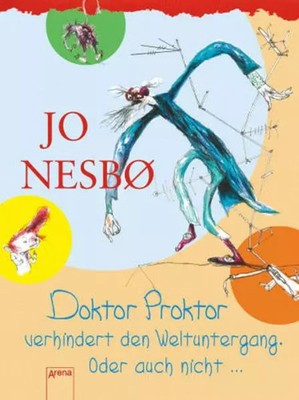 Doktor Proktor verhindert den Weltuntergang. Oder auch nicht ... (Kinderbuch), J