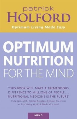 Optimum Nutrition for the Mind Paperback Patrick Holford