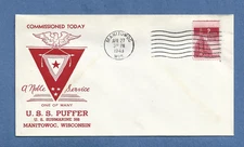 U.S.S. PUFFER COMMISSIONED APR 27,1943  MANITOWOC WIS   NAVAL COVER **
