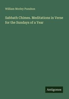Sabbath Chimes. Meditations In Verse For The Sundays Of A Year Punshon Buch 2025