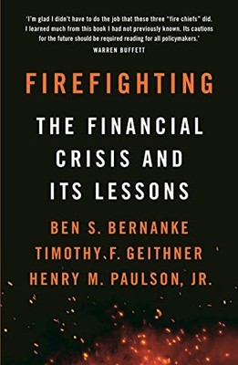 Henry M.Paulson Jr. - Firefighting   The Financial Crisis and its Less - K245z