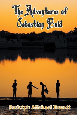 Rudolph Michael Brandt | The Adventures of Sebastian Bold | Taschenbuch (2015)