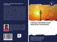 Rajeswari Packianatham (U. A.) | CAPSULE-ANTENNE Voor Medische Toepassing | Buch