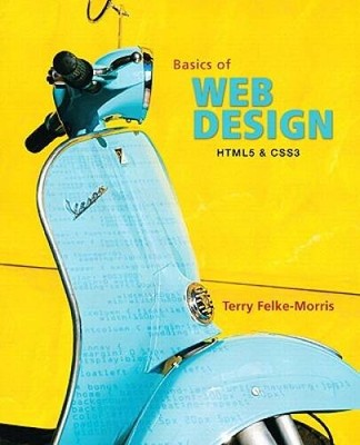 Basics of Web Design: HTML5 and CSS3 - Paperback By Terry Morris - GOOD