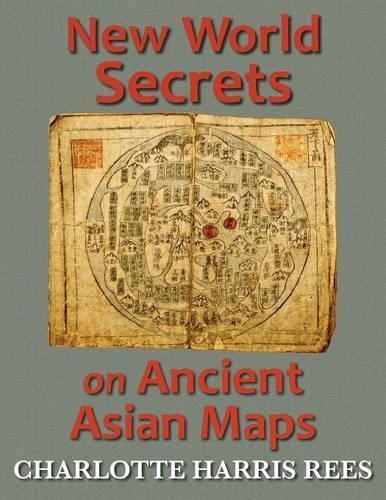 Thumbnail - Charlotte Harris Rees World Secrets On Ancient Asian Maps