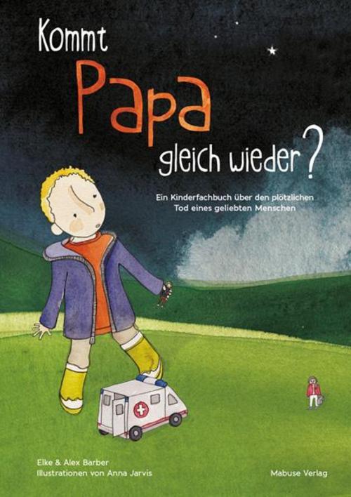 Thumbnail - Kommt Papa Gleich Wieder? Elke Barber