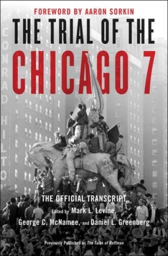 The Trial of the Chicago 7: The Official Transcript - Paperback - VERY GOOD