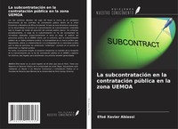 Efoé Xavier Abiassi | La SubcontratacióN En La ContratacióN PúBlica En La...