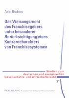 Das Weisungsrecht Des Franchisegebers Unter Besonderer BerüCksichtigung Eines...