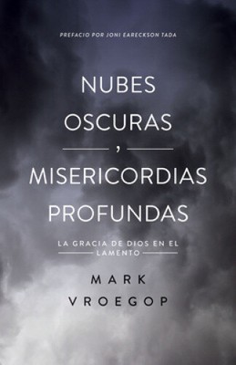 Nubes Oscuras, Misericordia Profunda (Dark Clouds, Deep Mercy: Discovering the