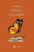 Il Bruco E La Farfalla Carla Pavone Taschenbuch Kartoniert / Broschiert 2019
