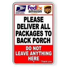 Deliveries To Back Porch Do Not Leave Here Metal Sign Or Decal 6 SIZES I286