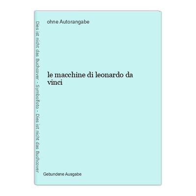 le macchine di leonardo da vinci