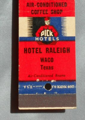 1940s Hotel Raleigh Albert Pick Hotels Waco TX McLennan Co Matchbook Texas