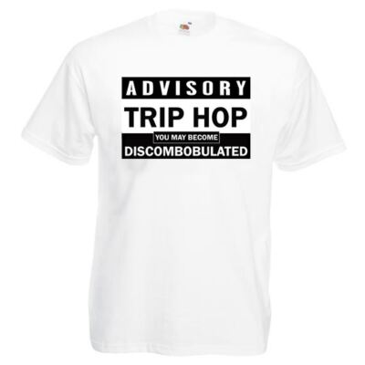 Unisex weißes Trip Hop You May Become Discombobulated Musikberatung T-Shirt